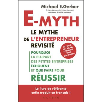 Couverture de E-myth : Le mythe de l'entrepreneur revisité