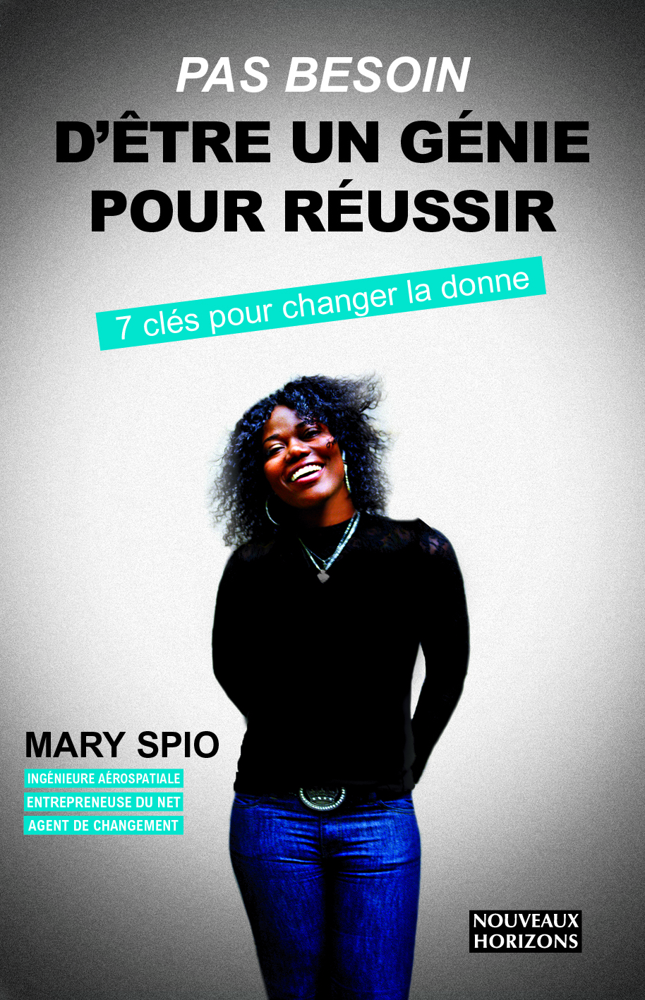 Couverture de Pas besoin d'être un génie pour réussir (7 clés pour changer la donne)
