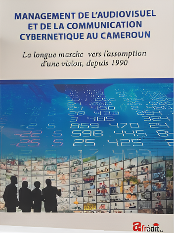 Couverture de Management de l'audiovisuel et de la communication cybernétique au Cameroun