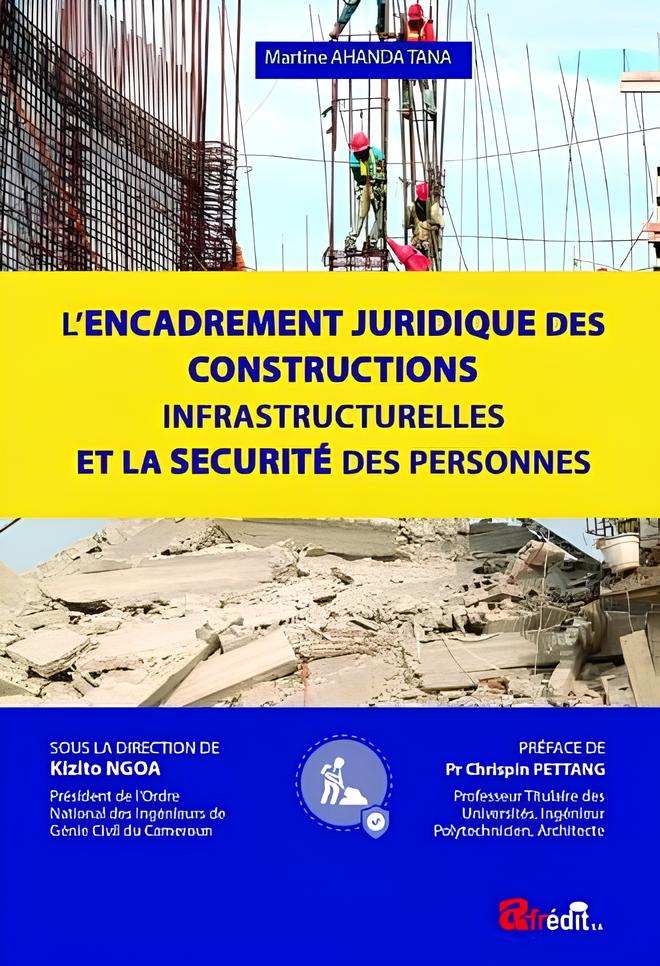Couverture de L'encadrement juridique des constructions infrastructurelles et la sécurité des personnes