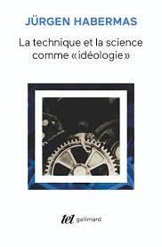 Couverture de La Technique et la Science comme << ideologie>>