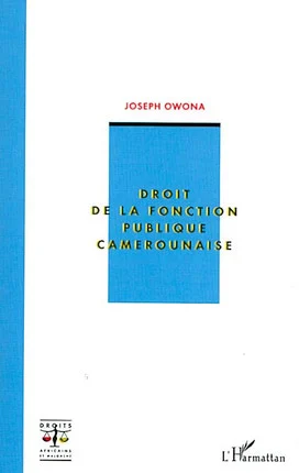 Couverture de Droit de la Fonction Publique Camerounaise