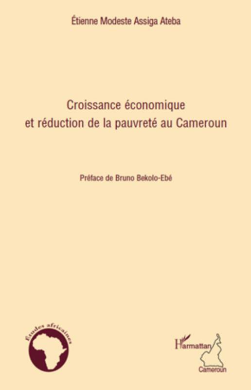 Couverture de Croissance Economique et Reduction de la Pauvrete au Cameroun