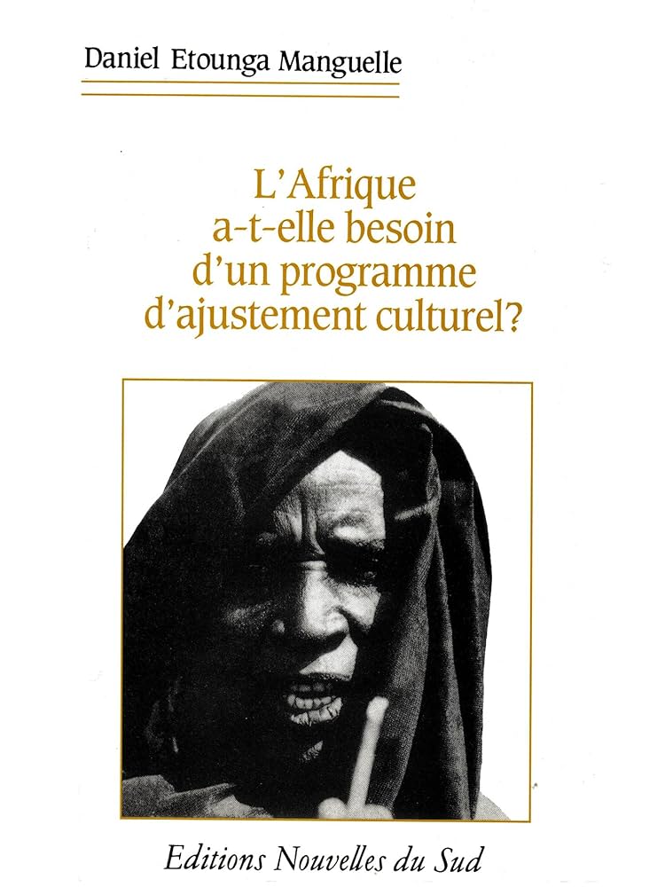 Couverture de L'Afrique a-t-elle besoin d'un Programme d'Ajustement Culturel?